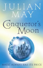 Julian May: Conqueror's Moon